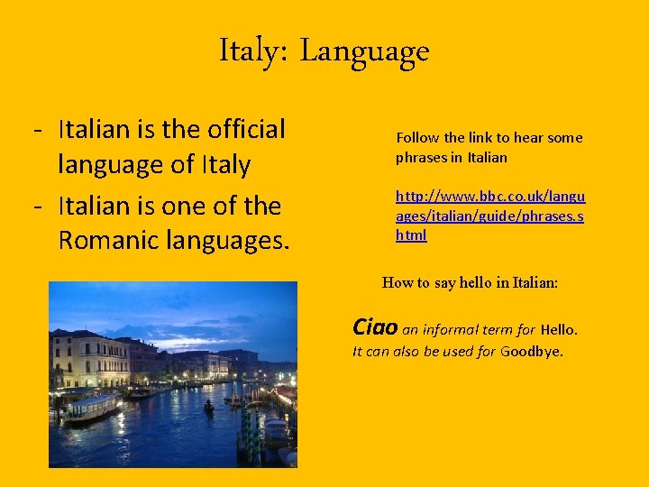 Italy: Language - Italian is the official language of Italy - Italian is one Italy: Language - Italian is the official language of Italy - Italian is one