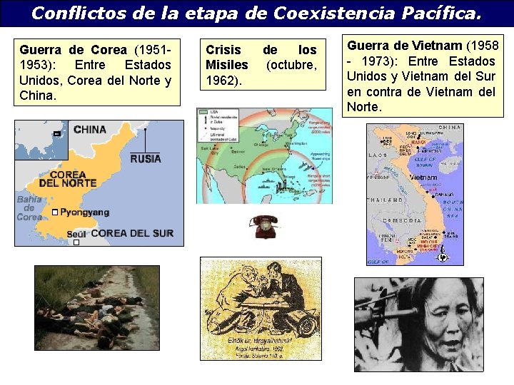 Conflictos de la etapa de Coexistencia Pacífica. Guerra de Corea (19511953): Entre Estados Unidos,