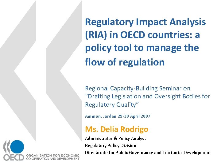 Regulatory Impact Analysis (RIA) in OECD countries: a policy tool to manage the flow
