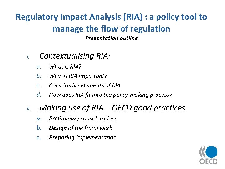 Regulatory Impact Analysis (RIA) : a policy tool to manage the flow of regulation