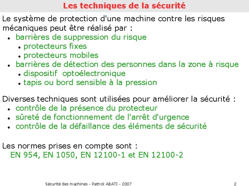 Les techniques de la sécurité Le système de protection d'une machine contre les risques