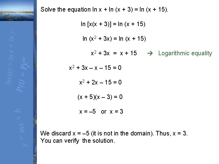 Solve the equation ln x + ln (x + 3) = ln (x +