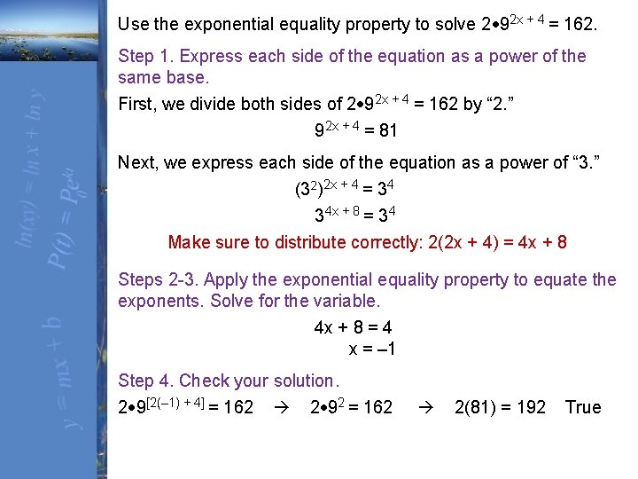 Use the exponential equality property to solve 2 92 x + 4 = 162.