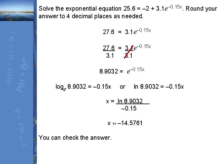 Solve the exponential equation 25. 6 = – 2 + 3. 1 e– 0.