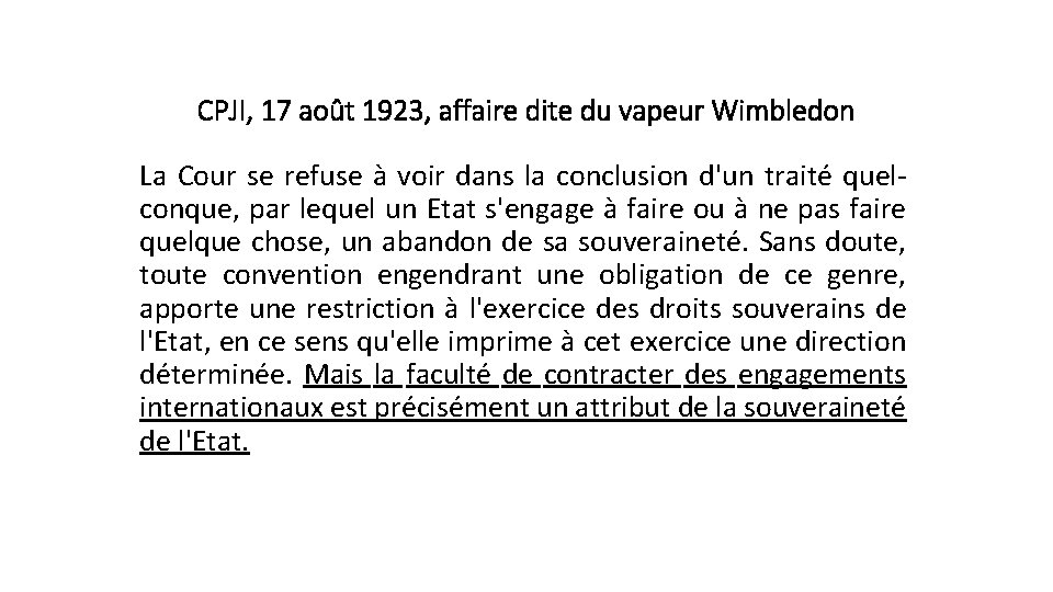 CPJI, 17 août 1923, affaire dite du vapeur Wimbledon La Cour se refuse à