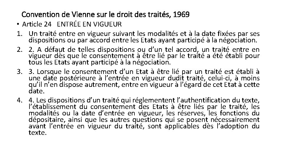 Convention de Vienne sur le droit des traités, 1969 • Article 24 ENTRÉE EN