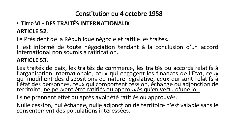 Constitution du 4 octobre 1958 • Titre VI - DES TRAITÉS INTERNATIONAUX ARTICLE 52.