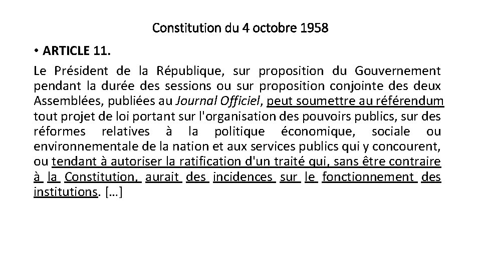 Constitution du 4 octobre 1958 • ARTICLE 11. Le Président de la République, sur