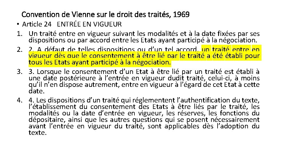 Convention de Vienne sur le droit des traités, 1969 • Article 24 ENTRÉE EN