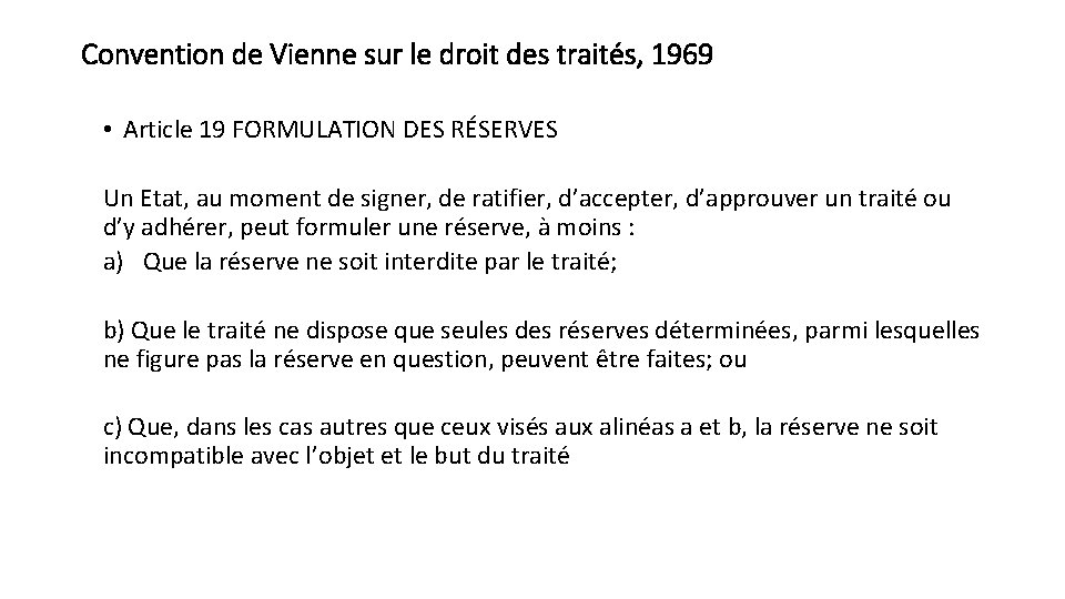 Convention de Vienne sur le droit des traités, 1969 • Article 19 FORMULATION DES