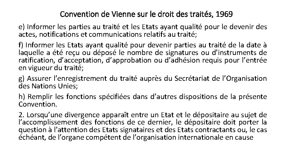 Convention de Vienne sur le droit des traités, 1969 e) Informer les parties au