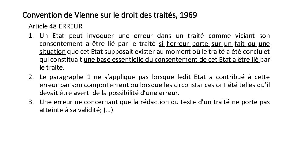 Convention de Vienne sur le droit des traités, 1969 Article 48 ERREUR 1. Un