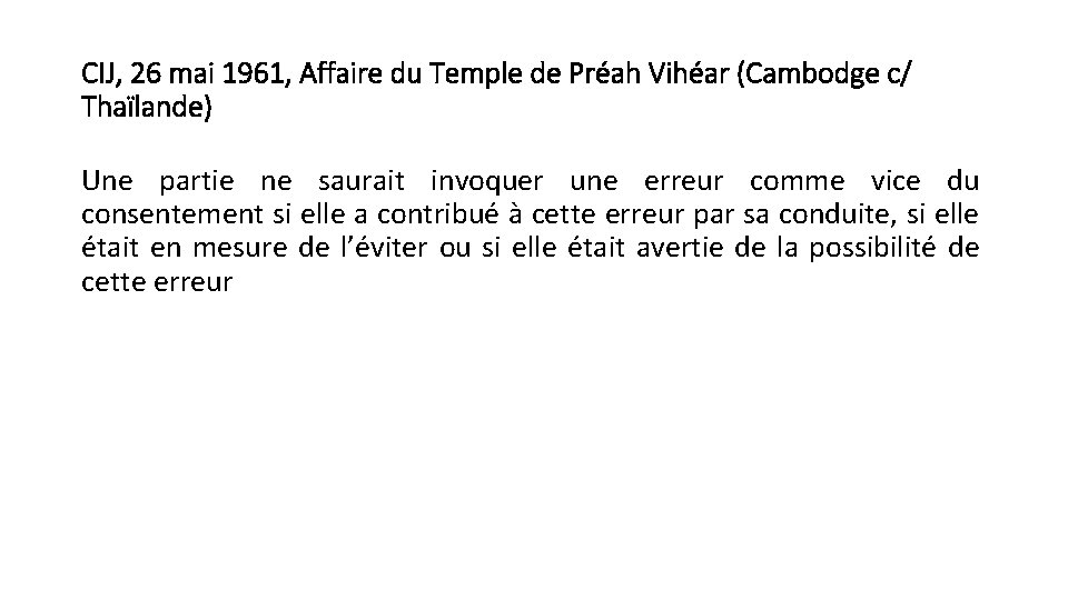 CIJ, 26 mai 1961, Affaire du Temple de Préah Vihéar (Cambodge c/ Thaïlande) Une