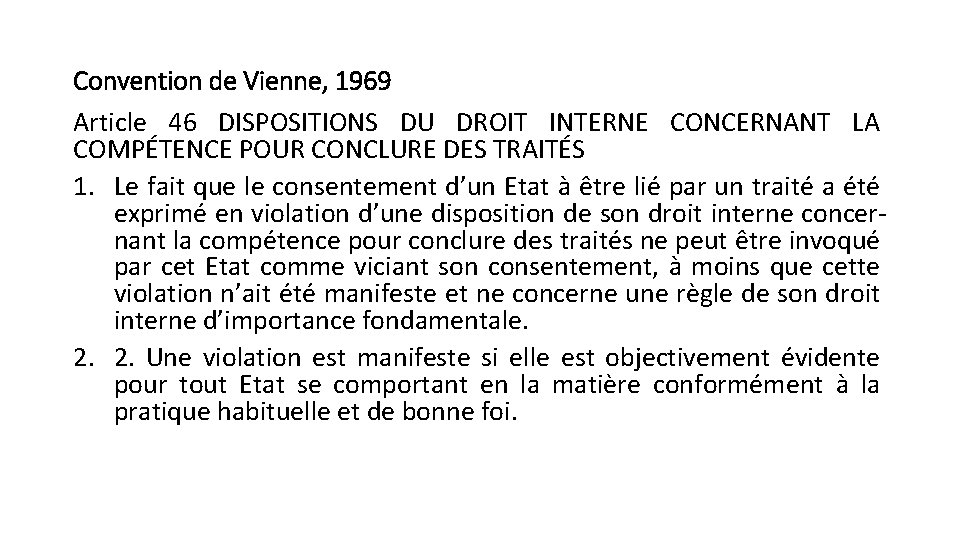 Convention de Vienne, 1969 Article 46 DISPOSITIONS DU DROIT INTERNE CONCERNANT LA COMPÉTENCE POUR