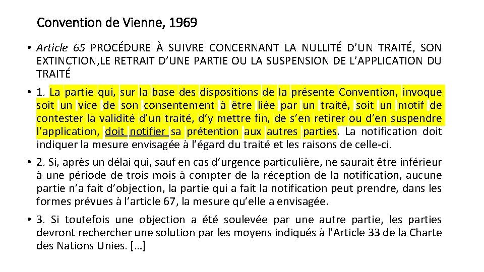 Convention de Vienne, 1969 • Article 65 PROCÉDURE À SUIVRE CONCERNANT LA NULLITÉ D’UN