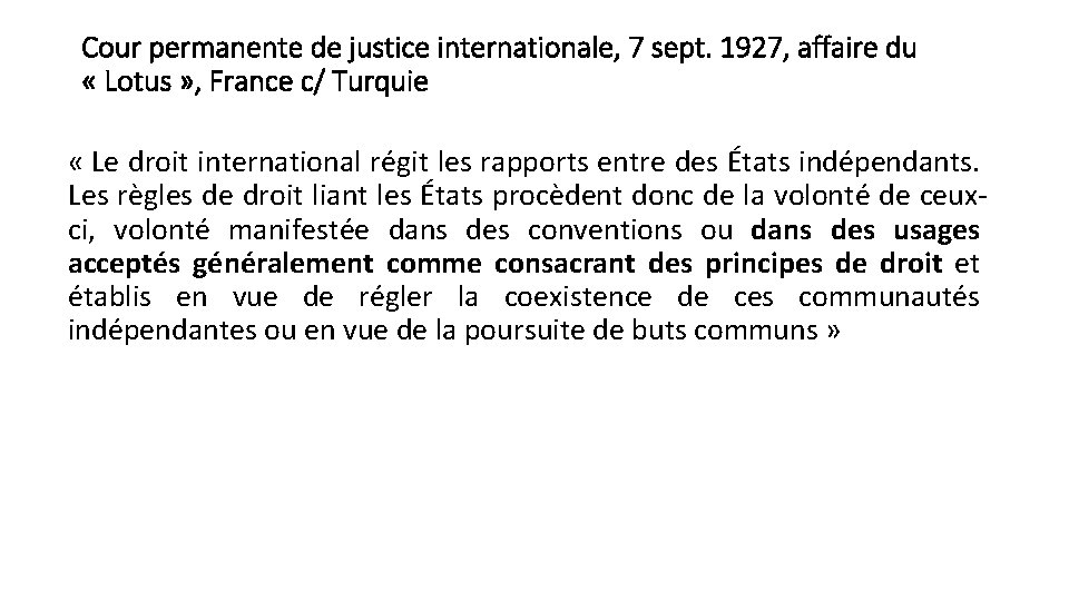 Cour permanente de justice internationale, 7 sept. 1927, affaire du « Lotus » ,
