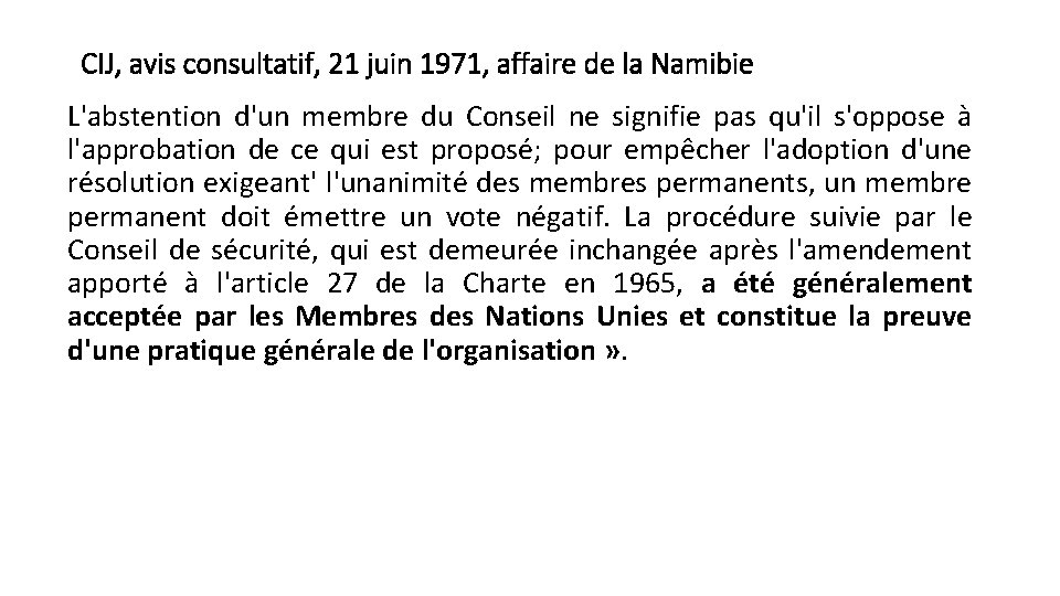 CIJ, avis consultatif, 21 juin 1971, affaire de la Namibie L'abstention d'un membre du