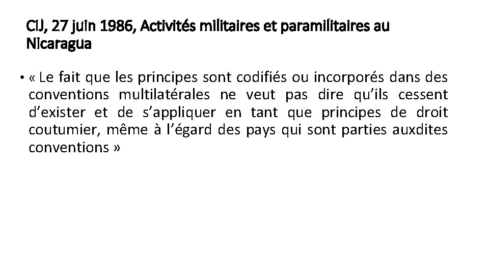 CIJ, 27 juin 1986, Activités militaires et paramilitaires au Nicaragua • « Le fait