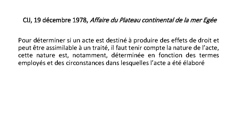 CIJ, 19 décembre 1978, Affaire du Plateau continental de la mer Egée Pour déterminer