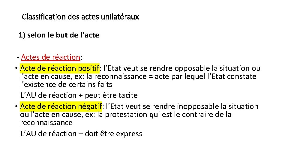 Classification des actes unilatéraux 1) selon le but de l’acte - Actes de réaction: