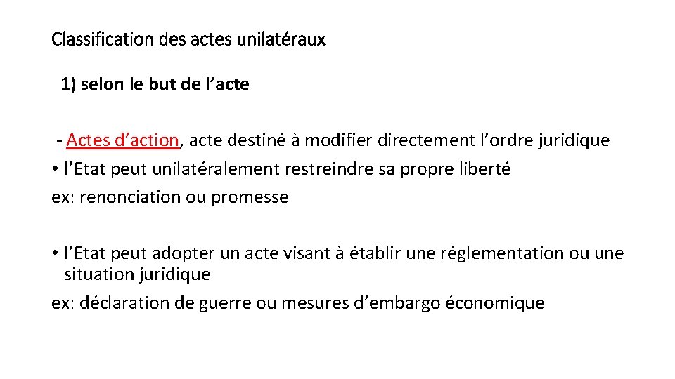 Classification des actes unilatéraux 1) selon le but de l’acte - Actes d’action, acte