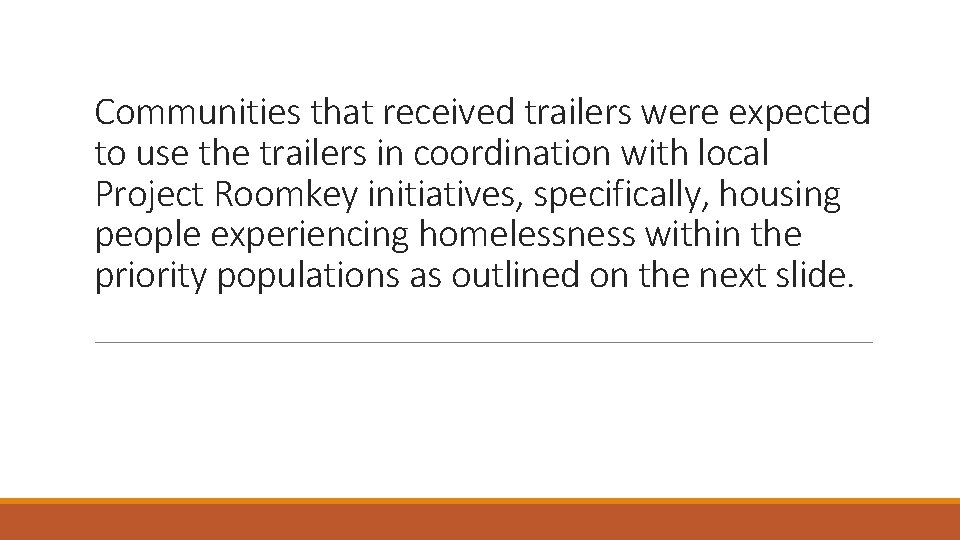 Communities that received trailers were expected to use the trailers in coordination with local