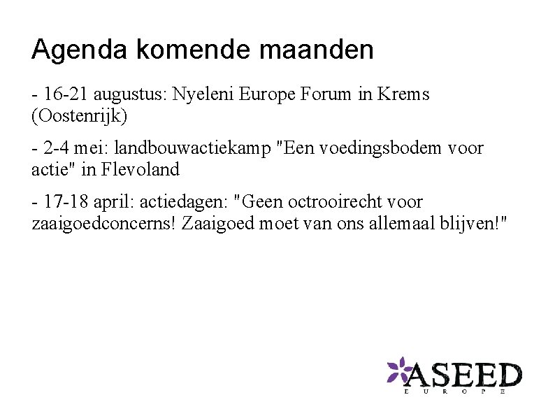 Agenda komende maanden - 16 -21 augustus: Nyeleni Europe Forum in Krems (Oostenrijk) -