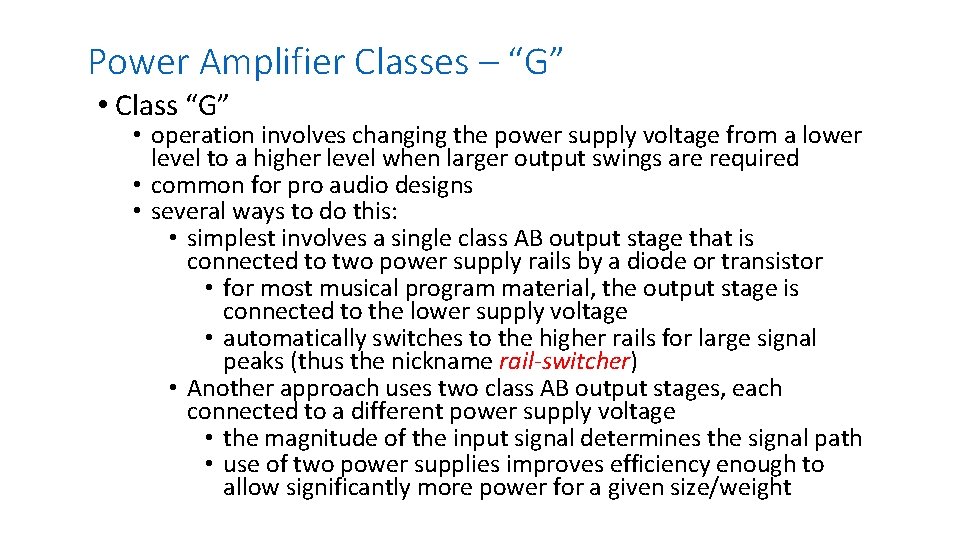 Power Amplifier Classes – “G” • Class “G” • operation involves changing the power