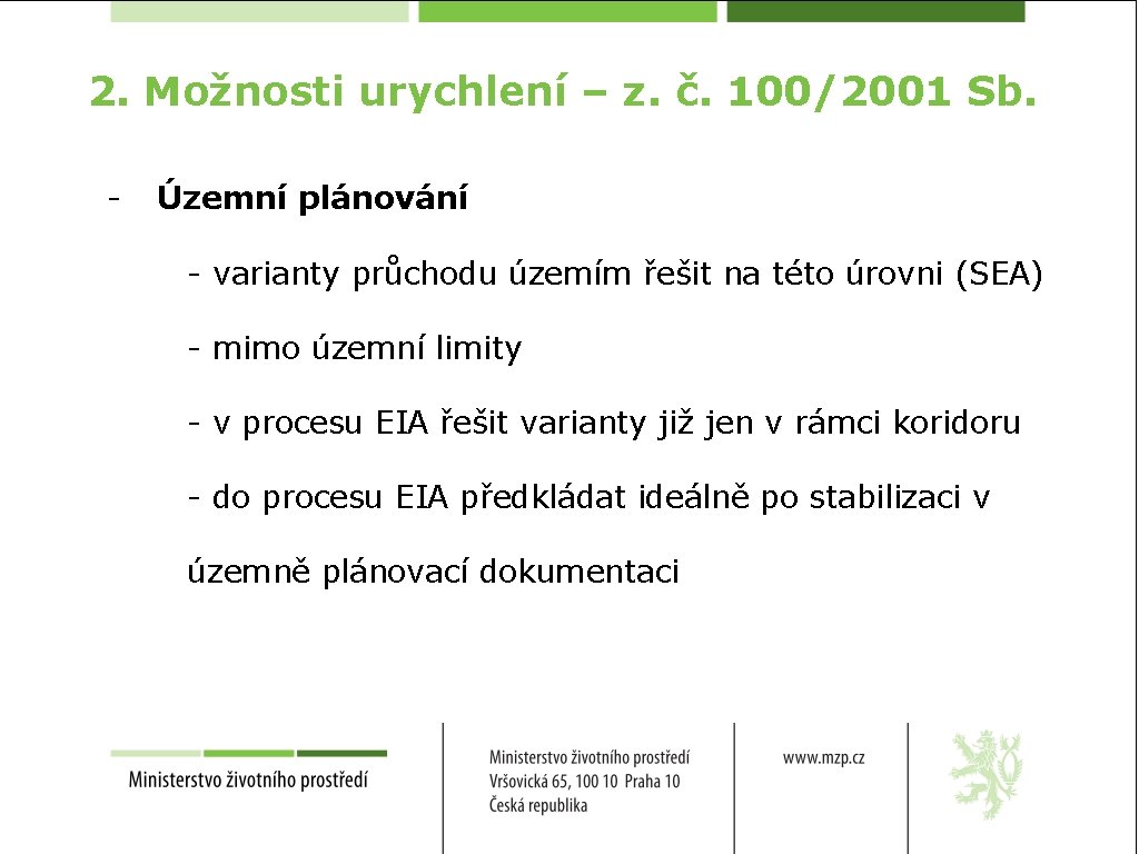 2. Možnosti urychlení – z. č. 100/2001 Sb. - Územní plánování - varianty průchodu
