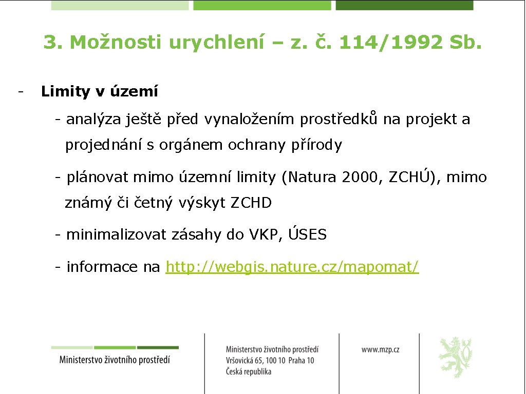 3. Možnosti urychlení – z. č. 114/1992 Sb. - Limity v území - analýza