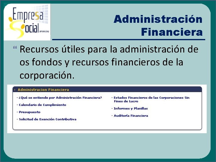 Administración Financiera Recursos útiles para la administración de os fondos y recursos financieros de