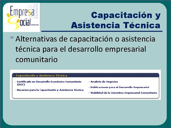 Capacitación y Asistencia Técnica Alternativas de capacitación o asistencia técnica para el desarrollo empresarial