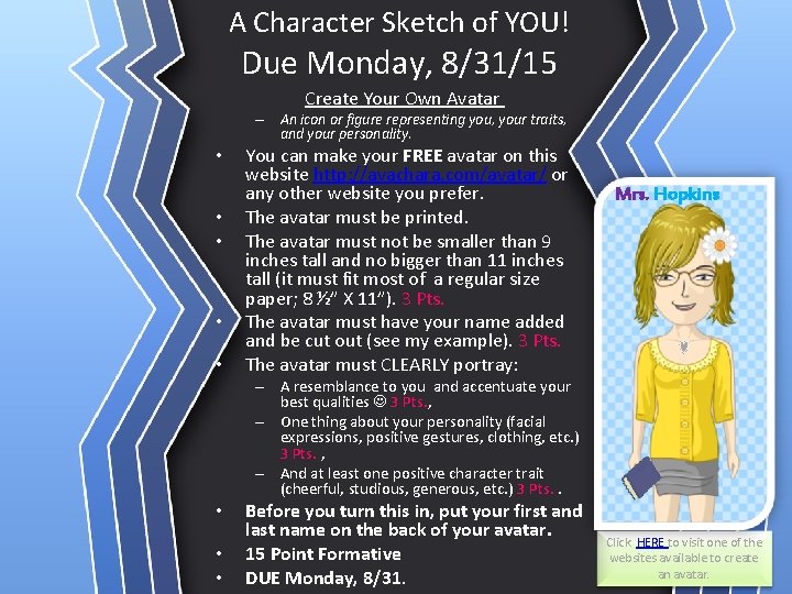 A Character Sketch of YOU! Due Monday, 8/31/15 Create Your Own Avatar – An
