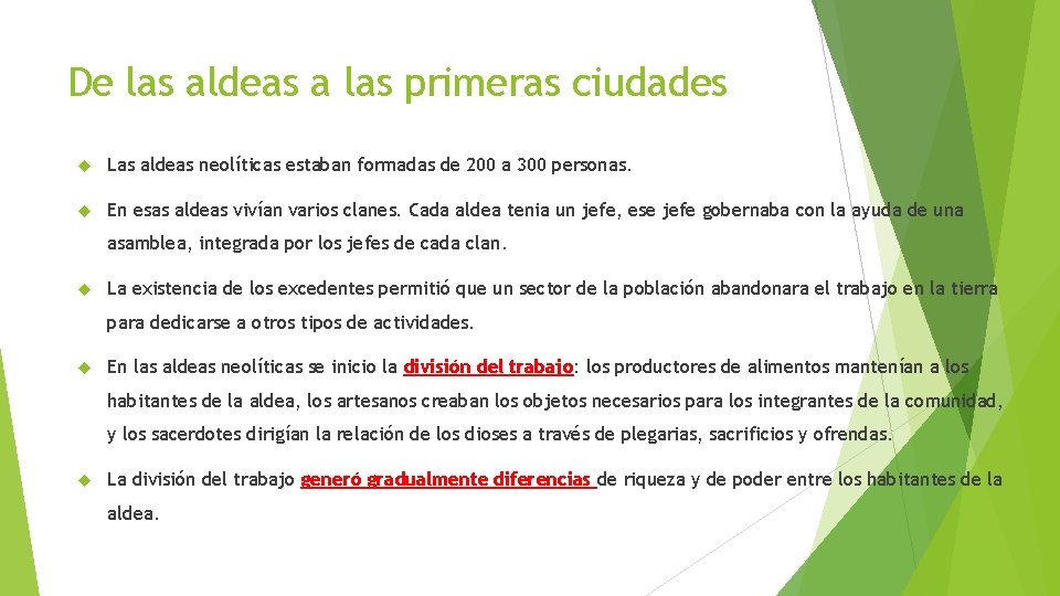 De las aldeas a las primeras ciudades Las aldeas neolíticas estaban formadas de 200
