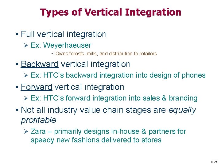 Types of Vertical Integration • Full vertical integration Ø Ex: Weyerhaeuser • Owns forests, Types of Vertical Integration • Full vertical integration Ø Ex: Weyerhaeuser • Owns forests,