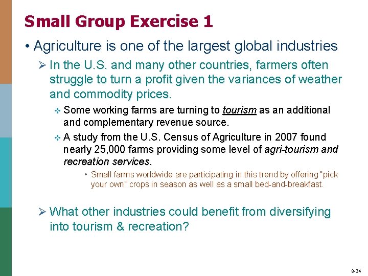 Small Group Exercise 1 • Agriculture is one of the largest global industries Ø Small Group Exercise 1 • Agriculture is one of the largest global industries Ø