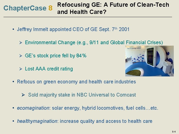 Refocusing GE: A Future of Clean-Tech Chapter. Case 8 and Health Care? • Jeffrey Refocusing GE: A Future of Clean-Tech Chapter. Case 8 and Health Care? • Jeffrey