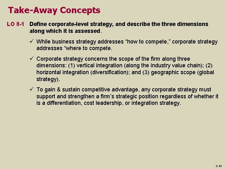 Take-Away Concepts LO 8 -1 Define corporate-level strategy, and describe three dimensions along which Take-Away Concepts LO 8 -1 Define corporate-level strategy, and describe three dimensions along which