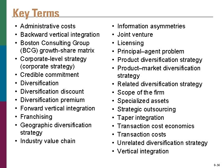 • Administrative costs • Backward vertical integration • Boston Consulting Group (BCG) growth-share • Administrative costs • Backward vertical integration • Boston Consulting Group (BCG) growth-share