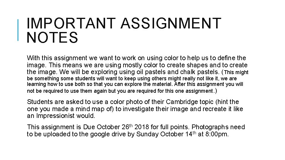 IMPORTANT ASSIGNMENT NOTES With this assignment we want to work on using color to IMPORTANT ASSIGNMENT NOTES With this assignment we want to work on using color to
