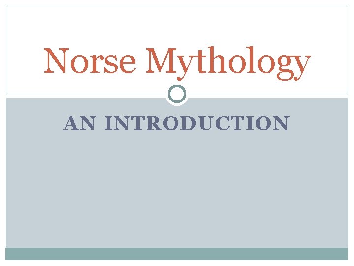 Norse Mythology AN INTRODUCTION 