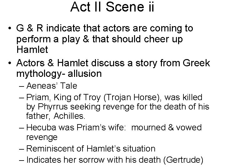 Act II Scene ii • G & R indicate that actors are coming to