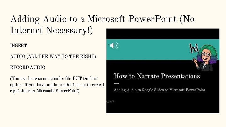 Adding Audio to a Microsoft Power. Point (No Internet Necessary!) INSERT AUDIO (ALL THE