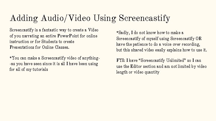 Adding Audio/Video Using Screencastify is a fantastic way to create a Video of you