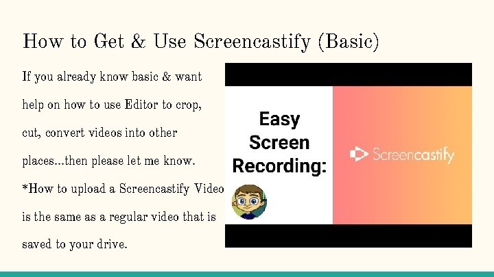 How to Get & Use Screencastify (Basic) If you already know basic & want