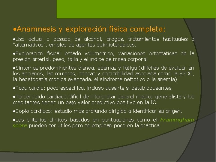  • Anamnesis y exploración física completa: • Uso actual o pasado de alcohol,