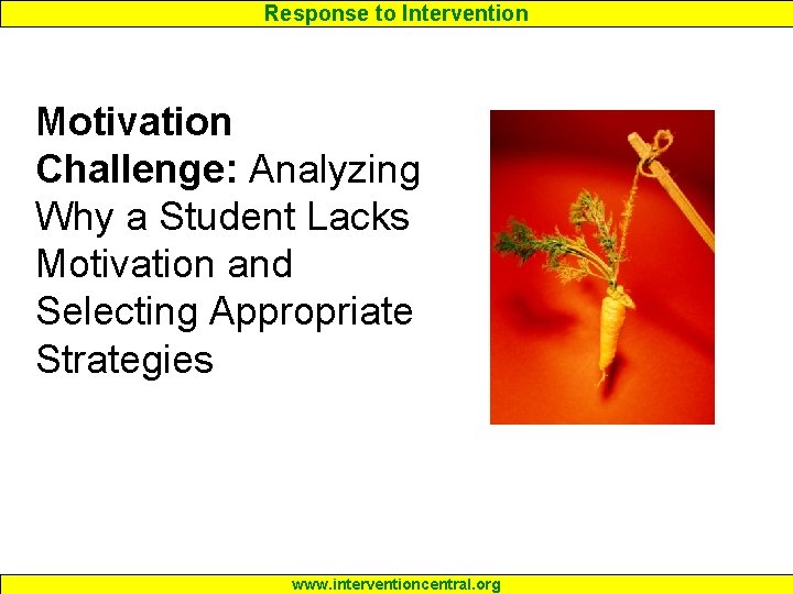 Response to Intervention Motivation Challenge: Analyzing Why a Student Lacks Motivation and Selecting Appropriate