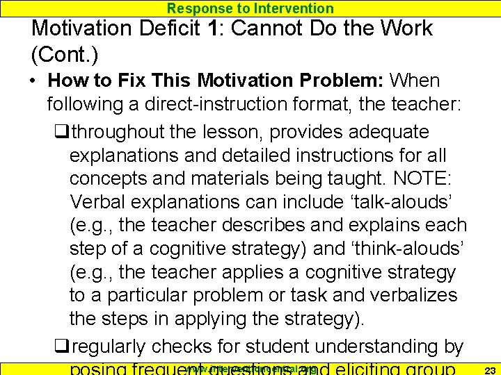 Response to Intervention Motivation Deficit 1: Cannot Do the Work (Cont. ) • How