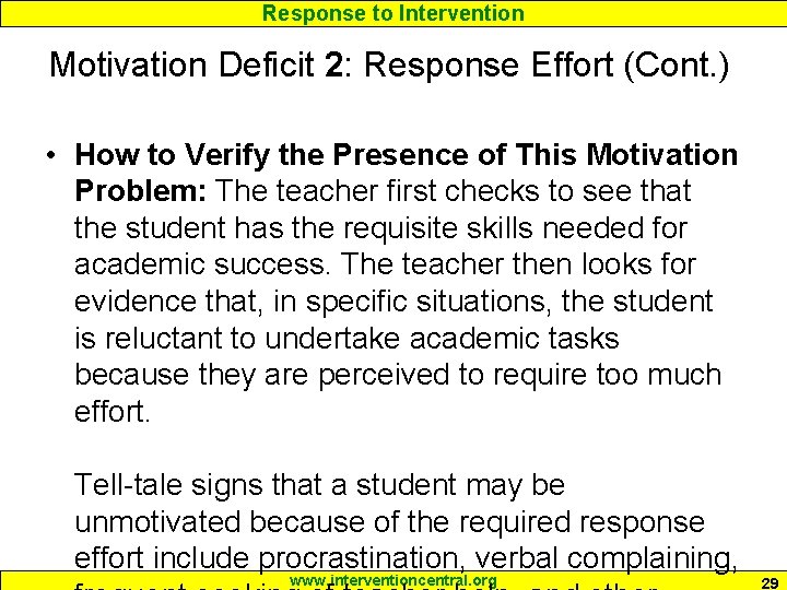 Response to Intervention Motivation Deficit 2: Response Effort (Cont. ) • How to Verify