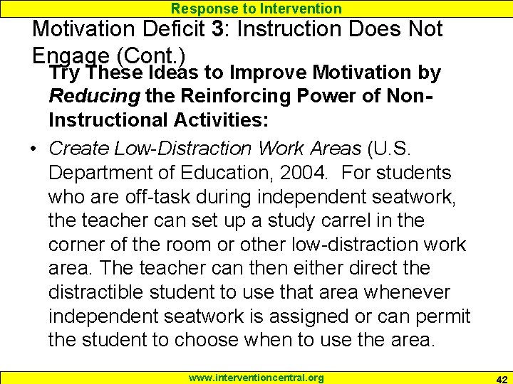 Response to Intervention Motivation Deficit 3: Instruction Does Not Engage (Cont. ) Try These